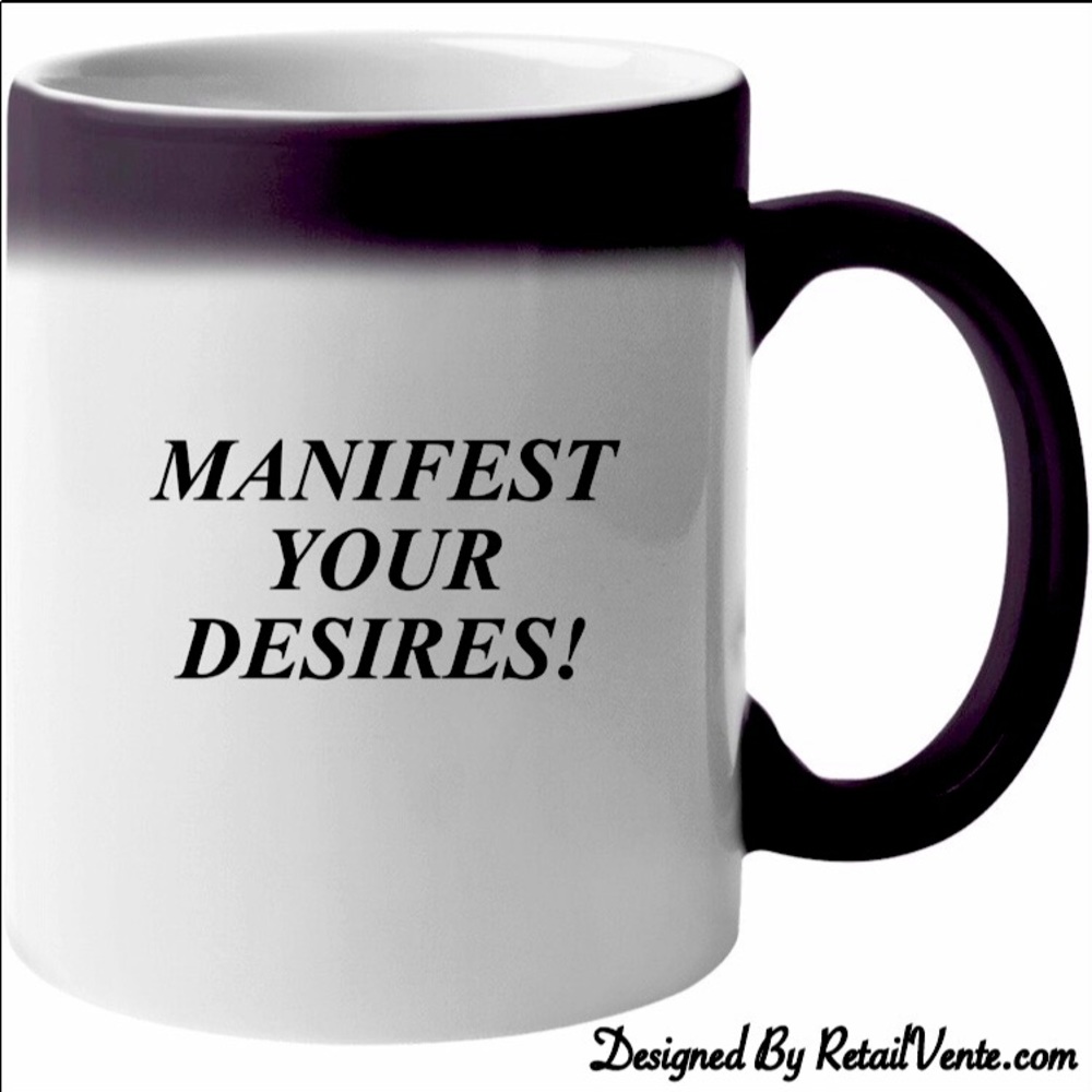 MANIFEST YOUR DESIRES MUG By RetailVente.com